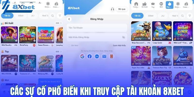 Các sự cố phổ biến khi truy cập tài khoản 8XBET