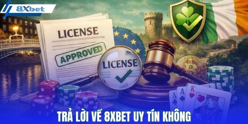 Trả lời về 8XBET uy tín không